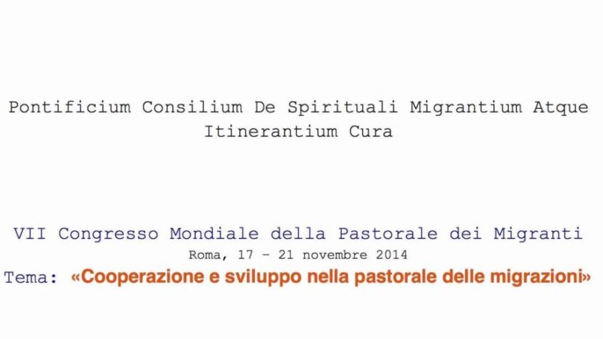 Pastorale migranti- ecco il documento finale del VII Congresso mondiale
